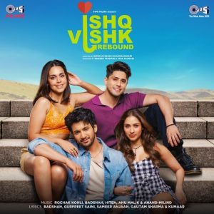 Ishq Vishk Rebound 2024 MP3 Songs